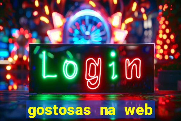 gostosas na web cam ao vivo